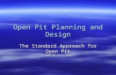 Open Pit Planning and Design The Standard Approach for Open Pit ©2007 Dr. B. C. Paul.