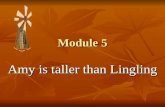 Module 5 Amy is taller than Lingling. Panchangjiang is ( ), and Yaoming is ( ). short tall short.