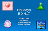 Holidays ED 417 Ashley Clark Pam Hete Danielle Kubasky Hilary Walling.