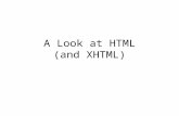 A Look at HTML (and XHTML). Types of Web Applications.