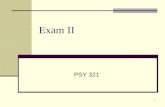 1 Exam II PSY 321. 2 Exam II Grades (Mean = 75; Median 76)