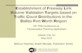 Establishment of Freeway Link Volume Validation Targets based on Traffic Count Distributions in the Dallas-Fort Worth Region Behruz Paschai, Arash Mirzaei,