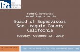 THE LEADING ADVOCATE FOR LOCAL GOVERNMENT SINCE 1982 Federal Advocates Annual Report to the Board of Supervisors San Joaquin County California Tuesday,