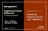 11–1 C H A P T E R 1 1 Leading Organizational Members Jon L. Pierce & Donald G. Gardner with Randall B. Dunham Management Organizational Behavior PowerPoint.