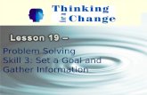 Problem Solving Skill 3: Set a Goal and Gather Information.