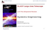 GLAST LAT Project April 27, 2006: LAT Pre-Ship Review Presentation 3 of 12 SE Overview 1 GLAST Large Area Telescope LAT Pre-Shipment Review Systems Engineering.