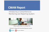 Introducing a Comprehensive Monitoring and Reporting System CMAM Report Global Nutrition Cluster 13-15 October 2015 Onesmus M. Kilungu, SNS Consortium.