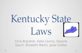 Kentucky State Laws Chris Brandner, Katie Carrico, Deanne Gauch, Elizabeth Martin, Jesse Suttles.