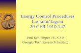 Energy Control Procedures Lockout/Tagout 29 CFR 1910.147 Paul Schlumper, PE, CSP Georgia Tech Research Institute.
