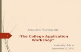 Guidance Senior Parent College Night “ The College Application Workshop” Xavier High School September 22, 2015 1.