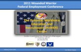 2011 Wounded Warrior Federal Employment Conference Presentation Title Speaker’s Name Speaker’s Title Speaker’s Organization February 23-24, 2011 1 Fort.