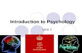 Introduction to Psychology Unit 1. Psychology is a social science based on verifiable evidence and theories that are tested according to the scientific.