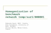Homogenization of benchmark network temp/sur1/000001 Dubravka Rasol, MHSC, Croatia Elke Rustemeier, University of Bonn, Germany Olivier Mestre, Meteo-France,