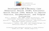 Development of a Primary Care Behavioral Health (PCBH) Electronic Health Record (EHR) Module to Improve Practice, Documentation, and Program Evaluation.
