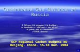 Greenhouse Gas Balance of Russia GCP Regional Carbon Budgets WS Beijing, China, 15-18 Nov. 2004 S. Nilsson, a E.A. Vaganov, b V.A. Rozhkov, b A. Shvidenko,
