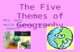 The Five Themes of Geography Mrs. Dent World Regional Studies Honors 8/17/15.