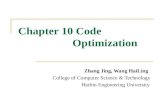 Chapter 10 Code Optimization Zhang Jing, Wang HaiLing College of Computer Science & Technology Harbin Engineering University.
