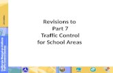 Revisions to Part 7 Traffic Control for School Areas.