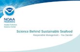 Science Behind Sustainable Seafood Responsible Management – You Decide! Alaska Fisheries Science Center.