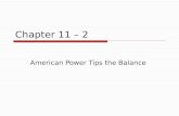 Chapter 11 – 2 American Power Tips the Balance. Vocabulary/Identification  Eddie Rickenbacker  Selective Service Act  convoy system  American Expeditionary.