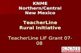KNME Northern/Central New Mexico TeacherLine Rural Initiative TeacherLine LIF Grant 07-08.