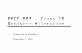 EECS 583 – Class 15 Register Allocation University of Michigan November 2, 2011.