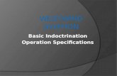 Basic Indoctrination Operation Specifications. Topics  Concept  Regulations  Ops Spec Paragraphs.