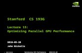 © 2010 NVIDIA Corporation Optimizing GPU Performance 2010-05-201 Stanford CS 193G Lecture 15: Optimizing Parallel GPU Performance 2010-05-20 John Nickolls.