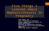Five Things I Learned about Nephrolithiasis in Pregnancy Nika Mehta, MD Asst. Professor of Medicine Warren Alpert Medical School of Brown University Director.