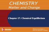 Chapter 17: Chemical Equilibrium CHEMISTRY Matter and Change.