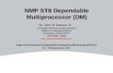 NMP ST8 Dependable Multiprocessor (DM) Dr. John R. Samson, Jr. Honeywell Defense & Space Systems 13350 U.S. Highway 19 North Clearwater, Florida 33764.