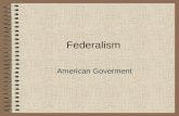 Federalism American Goverment. What is Federalism? A form of government that separates power between a central government (D.C.) and State governments