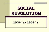 SOCIAL REVOLUTION 1950’s-1960’s. POSTWAR AMERICAN SOCIETY Eisenhower’s Domestic Policies (“Modern Republicanism”) fiscal conservatism and balanced budgets.