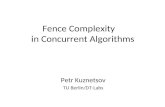 Fence Complexity in Concurrent Algorithms Petr Kuznetsov TU Berlin/DT-Labs.