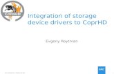 1EMC CONFIDENTIAL—INTERNAL USE ONLY Integration of storage device drivers to CoprHD Evgeny Roytman.