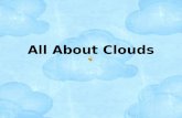 All About Clouds. Clouds For a cloud to form, there must be water vapor in the air. humidity- the measure of the amount of water vapor in the air. relative.