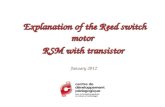 Explanation of the Reed switch motor RSM with transistor Explanation of the Reed switch motor RSM with transistor January 2012.