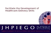 Facilitate the Development of Healthcare Delivery Skills.