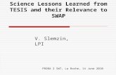 Science Lessons Learned from TESIS and their Relevance to SWAP V. Slemzin, LPI PROBA 2 SWT, La Roche, 14 June 2010.