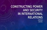 CONSTRUCTING POWER AND SECURITY IN INTERNATIONAL RELATIONS MÁTÉ SZALAI 18.09.2014.