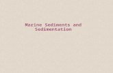 Marine Sediments and Sedimentation. Tools used to collect and study Sediments How can sediment be collected from the sea floor? How can it be collected.