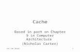 CSC 370 (Blum)1 Cache Based in part on Chapter 9 in Computer Architecture (Nicholas Carter)