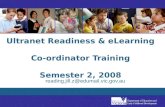 Ultranet Readiness & eLearning Co-ordinator Training Semester 2, 2008 reading.jill.z@edumail.vic.gov.au.