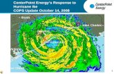 1 CenterPoint Energy Response to ‘Hurricane Rita’ CenterPoint Energy’s Response to Hurricane Ike COPS Update October 14, 2008.