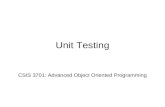 Unit Testing CSIS 3701: Advanced Object Oriented Programming.