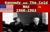 Kennedy and The Cold War 1960-1963. Ch 20 Section1 JFK and the Cold War What was the new military policy of JFK’s Administration? What was the new military.