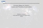 Current Status of JAXA’s Lunar and Planetary Exploration Motoko Uchitomi International Relations Department JAXA.