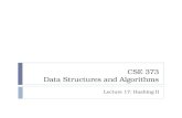 CSE 373 Data Structures and Algorithms Lecture 17: Hashing II.