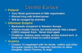 Central Europe  Poland Very Weak government w/ little organization Very Weak government w/ little organization Elected king with limited power Elected.