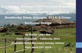 Knowledge, Attitudes and Practices Regarding Community-Based Health Insurance in Dembecha Town, Ethiopia, 2014: A Cross- Sectional Design By Xiuzhe (Ally)